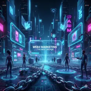 web3 marketing what it means for brands in the next decade